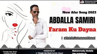 New Afar Song 2023  Abdalla Samiri ▶ Faram Ku Dayna  #QusbaGada #AfarSong #AfarMusic #AfarSong2024