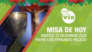 Misa de hoy  Martes 31 Diciembre de 2024, Padre Luis Fernando Palacio #TeleVID #MisaDeHoy #Misa