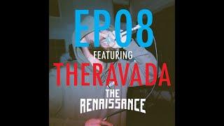 The Renaissance - Theravada - S1:E8