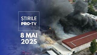Știrile PRO TV - 8 Mai 2025 | Incendiu violent în Capitală