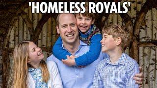 It's only a matter of time before George, Charlotte and Louis sleep rough like dad William