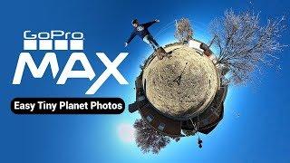 GoPro Max / How to Take EASY TINY PLANET Photos!