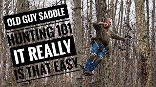 Saddle Hunting 101 For Us Old Guys ... It Really Is That Easy