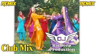 Dove Bhena Nachiyan Club Mix Rai Juhjar Ft Lahoria Production Old Punjabi Song 2024 Original