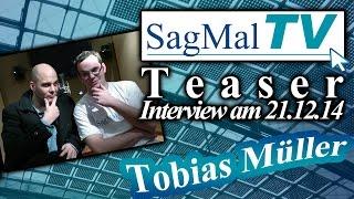 SagMalTV // Teaser: Tobias Müller