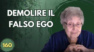 DEMOLIRE IL FALSO EGO (160)