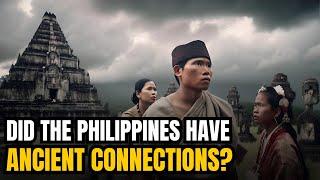 Did the Philippines Have Ties to Ancient Civilizations? Uncovering the Evidence