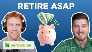 Do THIS to Retire Early | NerdWallet