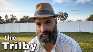 Hats & Beards: the Trilby