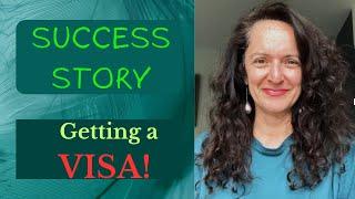 Success STORY - Getting a VISA | Using Imagining!