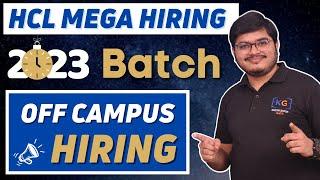 HCL Hiring Freshers 2023 Batch | HCL Off Campus Drive for 2023 Batch | HCL Freshers Recruitment 2023