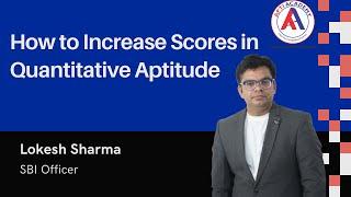 How to Increase Score in Quantitative Aptitude | Target 30+ Score | Lokesh Sir