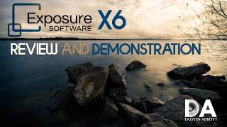 Exposure X6 Review and Demonstration | 4K