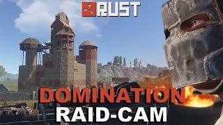 RUST: DOMINATION RAID | Raid Cam