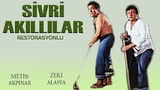 Sivri Akıllılar Türk Filmi | Restorasyonlu | FULL | ZEKİ ALASYA | METİN AKPINAR