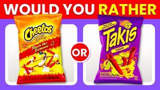 Would You Rather...? Snacks & Junk Food Edition