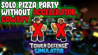 [SOLO] PIZZA PARTY WITHOUT ACCELERATOR & COWBOY | Tower Defense Simulator | ROBLOX