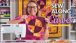 Curve Quilt Sew Along - Curved Piecing Tutorial Made Simple!