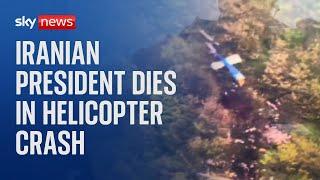 Iranian president Ebrahim Raisi killed in helicopter crash