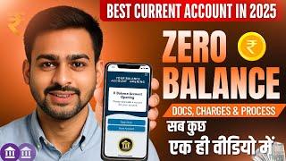 Best Zero Balance Current Account | Best Bank For Current Account in India with Documents & Fees