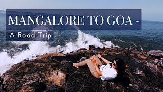 Mangalore to Goa - best Coastal Highway | GOA Road trip 2019