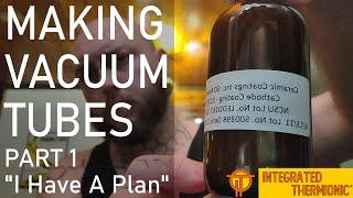 Introducing the Vacuum Tube Manufacturing Series