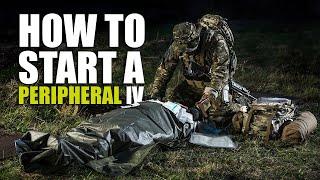 Combat Medic Essentials │ Part 5: Peripheral IV