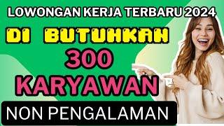 lowongan kerja hari ini terbaru 2024 // INFO Loker 2024