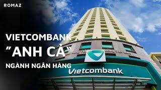 Top 9 lý do Vietcombank xứng đáng “anh cả” ngành ngân hàng Việt Nam | Romaz