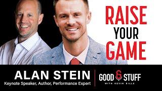 Keynote Speaker, Author and Performance Expert Alan Stein: Good Stuff with Kevin Bille