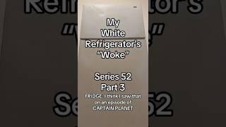“My White Refrigerator’s ‘Woke’” | Series 52 | Part 3 of 3 | #joerogan    #shorts