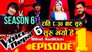 The Voice Of Nepal Season 6 Blind Audition || Episode 01 || Voice Of Nepal season 6 Choches? 2024