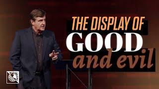 The Display of Good & Evil | Pastor Allen Jackson