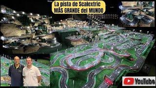 LA PISTA DE SCALEXTRIC MÁS GRANDE DEL MUNDO 