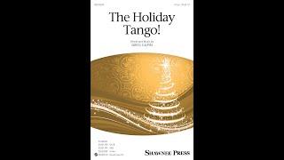 The Holiday Tango! (2-Part Choir) - by Greg Gilpin