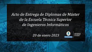 Acto Académico de Entrega de Diplomas de Máster de la ETSI Informáticos 2022