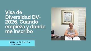 Visa de Diversidad DV-2026. Cuando empieza y donde me inscribo. Ademas como completar tu aplicacion.