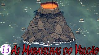 Wilson Eps 13 - Explorando as Maravilhas do Vulcão / Don't Starve: Shipwrecked