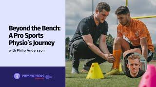 Beyond the Bench: A Pro Sports Physio’s Journey with Philip Andersson | EP 073