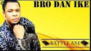 Bro Dan Ike - Battle Axe