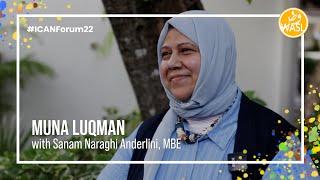 Ep 5 #ICANForum22 Interview Series: Muna Luqman with Sanam Naraghi Anderlini