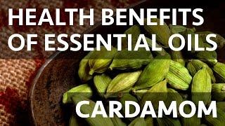 Cardamom Essential Oil - health benefits
