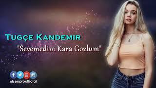 Tuğçe Kandemir - Sevemedim Kara Gözlüm- Mustafa- Atarer Remix