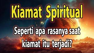 Meraih Kiamat Spiritual Adalah Berkah