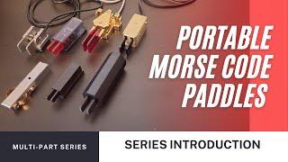 Portable Morse Code Paddles Series Introduction