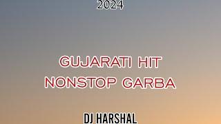 2024 GUJARATI HIT NONSTOP GARBA // PART 3 //  NAVRATRI SPECIAL // DJ HARSHAL & DJ PARTH