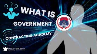 Welcome to the @GovConAcademy Channel II What is Government Contracting Academy? #federalcontracting