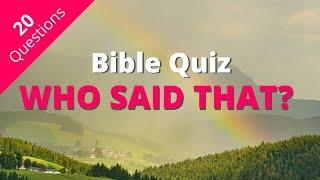 Bible Quiz | Who Said That? Quiz