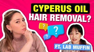 Does Cyperus Oil Stop Hair Growth?! Feat. LabMuffin Beauty Science | Dr. Shereene Idriss