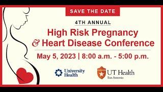 You’re invited! 4th Annual High Risk Pregnancy & Heart Disease Conference